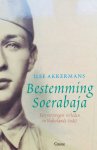 Akkermans, Ilse. - Bestemming Soerabaja. Een verzwegen verleden in Nederlands-Indië. Korps Mariniers.
