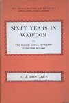 Montague, C.J. - Sixty Years in Waifdom Or, The Ragged School Movement in English History