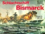 Scheibert, H - Schlachtschiff Bismarck, waffenarsenal band 75 Technische Daten, Ausrüstung, Bewaffnung, Panzerung, Kampf und Untergang