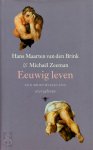 Hans Maarten Brink, Hans Maarten van den Brink, Michael Zeeman, Michaël Zeeman - Eeuwig leven