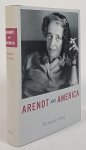ARENDT, H., KING, R.H. - Arendt and America.