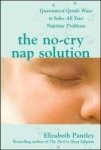 Pantley, Elizabeth - No-Cry Nap Solution Guaranteed Gentle Ways to Solve All Your Naptime Problems