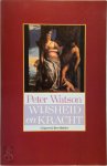 Peter. Watson - Wijsheid en kracht De biografie van een Renaissance-meesterwerk