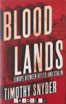 Timothy Snyder - Bloodlands. Europe between Hitler and Stalin