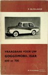 Piet Olyslager 25173 - Vraagbaak voor uw Goggomobil/Isar