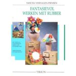Sascha Verhagen-Prinsen, Agathe van Hell - Fantasievol werken met rubber