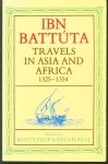 Ibn Batuta, H A R Gibb Sir, - travels in Asia and Africa, 1325-1354.