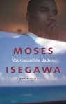 Moses Isegawa - Voorbedachte Daden