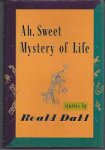 Roald Dahl - Ah, Sweet Mystery of Life