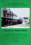 Erik De Keukeleire, Pierre Ryckaert - Het openbaar vervoer in de provincie Oost-Vlaanderen deel I. Trams in Merelbeke 1886 - 1921