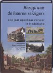 P. Brouwer , G. van Kesteren , Annelies Wiersma 93386 - Berigt aan de heeren reizigers 400 jaar openbaar vervoer in Nederland