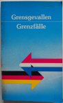 Posthumus Roel, Pannen Stefan, Terbille Aloys, e.a., ill. Merx Ad - Grensgevallen Grenzfälle korte verhalen uit grensgebieden