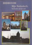 Otten, Jacquelien, Joke Alferink-van der Geld (voorw.) - Mijn Buitenkerk, verhalen uit de ziel. Bidbook.