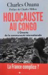 ONANA Charles - Holocauste au Congo. L'Omerta de la communauté internationale. La France complice?