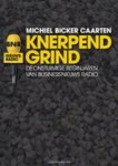 M. Bicker Caarten - Knerpend grind