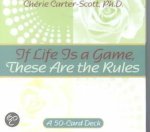 Ch erie Carter-Scott, Jack Canfield - If Life Is A Game, These Are The Rules