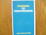 Vlastuin W. - Opwekking tot verootmoediging