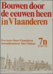 N/A. - BOUWEN DOOR DE EEUWEN HEEN IN VLAANDEREN.  2 DELEN  7n2 ( S-T). + 7N1 ( B-L )