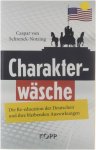 Caspar von Schrenk-Notzing - Charakter-wässche - Die Re-education der Deutschen und ihre bleibenden Auswirkungen