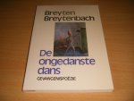 Breyten Breytenbach - De ongedanste dans Gevangenispoezie