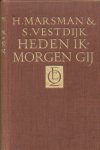 Vestdijk & H. Marsman, Simon - Heden ik, morgen gij.