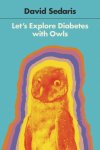 David Sedaris, David Sedaris - Let's Explore Diabetes with Owls