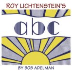 Roy Lichtenstein, Bob Adelman - Roy Lichtenstein's ABC
