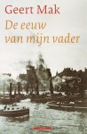 Geert Mak - De Eeuw Van Mijn Vader Geert Mak - De Eeuw Van Mijn Vader