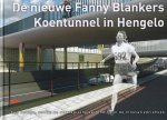  - De nieuwe Fanny Blankers Koentunnel in Hengelo - Een veilige, snelle en strategische verbinding in de innovatiedriehoek