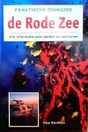 Buckles , Guy . [ isbn 9789062489558 ] 2017 - De Rode Zee . ( Alle informatie over duiken en snorkelen . ) De praktische duikgids voor de Rode Zee is een onmisbare gids voor duikers en snorkelaars van elk niveau. In tekst en prachtige kleurenfoto's geeft dit boek praktische informatie over de -