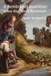 Gary Schwartz 15674 - A Rembrandt invention A new Baptism of the Eunuch