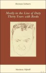 LIEBAERS, HERMAN. - MOSTLY IN THE LINE OF DUTY. THIRTY YEARS WITH BOOKS.