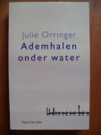 Orringer, J. - Ademhalen onder water