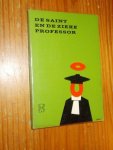 CHARTERIS, LESLIE, - De saint en de zieke professor.