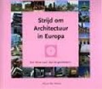 Nelissen, Nico - De strijd om architectuur in Europa. Een 'kleine mars' door de geschiedenis