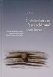 Madern, J.H. - Madern, J.H.-Gods besluit aan 't wereldrond doen horen (deel 4)