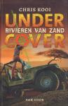 Kooi, Chris - Undercover,  Rivieren van Zand, 204 pag. hardcover, gave staat