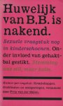 Molen, Frans van der (verz.) - Huwelijk van B.B. is nakend. Humor-per-ongeluk. Krantekoppen, drukfouten, stijlbloemen en ontsporingen Molen, Frans van der (verz.) - Huwelijk van B.B. is nakend. Humor-per-ongeluk. Krantekoppen, drukfouten, stijlbloemen en ontsporingen