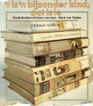 Gelder, Henk van - 't Is een bijzonder kind, dat is ie - Kinderboekenschrijvers van toen
