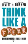 Levitt, Steven,D. & Stepehn, J. Dubner - Think like a freak. Dwarsdenkers bereiken meer