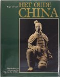 Roger Goepper, Helmut Brinker, Willem Oorthuizen - Het oude China geschiedenis en cultuur van het Rijk van het Midden