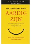Linda Kaplan Thaler,Robin Koval - De kracht van aardig zijn Linda Kaplan Thaler,Robin Koval - De kracht van aardig zijn
