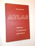 VERMASEREN, B.A., - Atlas algemene en vaderlandse geschiedenis.