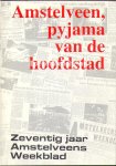 Piet, Dick - Amstelveen, pyjama van de hoofdstad