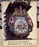 SELLINK, J.L. - Dutch antique domestic clocks ca. 1670 - 1870 and some related examples.