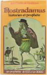 Jean Charles de Fontbrune - Nostradamus, historien et prohete. Ses propheties de 1555 a l'an 2000