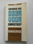 Agoha, Raphael C. - Werden we daarvoor christen? Hoe de inheemse bevolking reageert op zending en missie