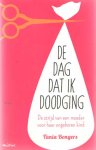 Bongers, Tania - De dag dat ik doodging.