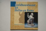 Dr. Ruurd Halbertsma ; Mol, Linda - Beeldhouwkunst uit Hellas en Rome  Rijksmuseum van Oudheden