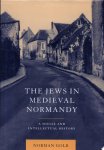 Norman Golb - The Jews in Medieval Normandy A social and intellectual history